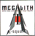 MEGALITH