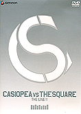 CASIOPEA vs THE SQUARE THE LIVE