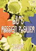 LIVE "Passion Flower"